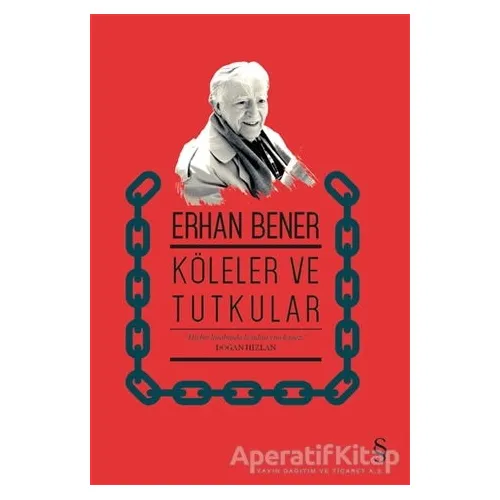 Köleler ve Tutkular - Erhan Bener - Everest Yayınları