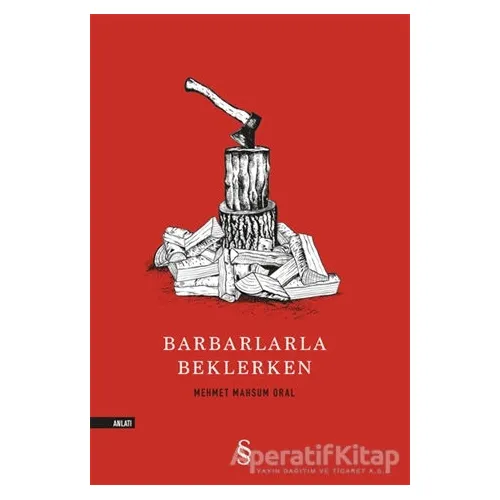 Barbarlarla Beklerken - Mehmet Mahsum Oral - Everest Yayınları