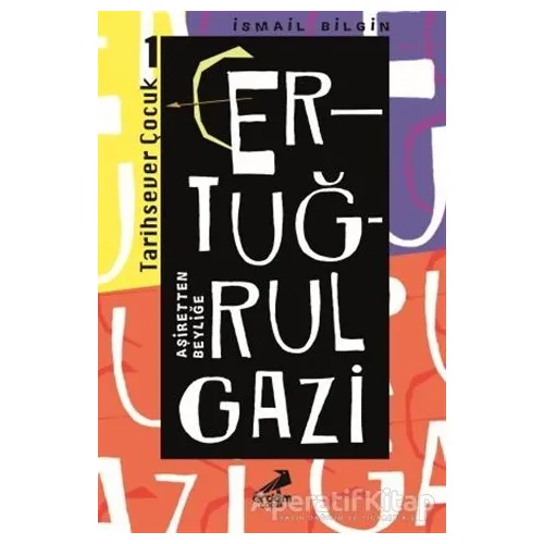 Ertuğrul Gazi - Aşiretten Beyliğe - İsmail Bilgin - Erdem Çocuk