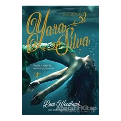 Vazgeçilmez Yara Silva - Lani Woodland - Artemis Yayınları
