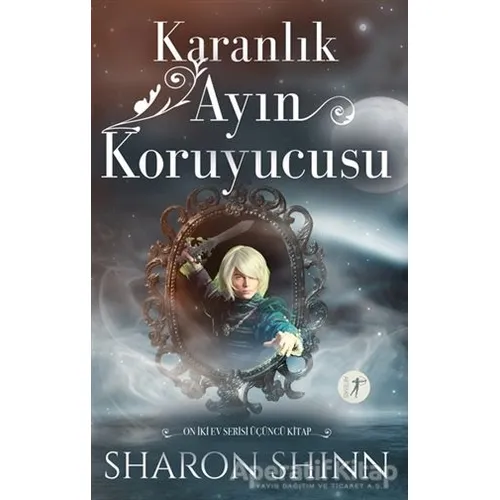 Karanlık Ayın Koruyucusu - Sharon Shinn - Artemis Yayınları