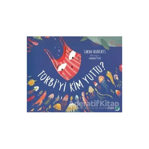 Torbiyi Kim Yuttu? - Sarah Roberts - FOM Kitap