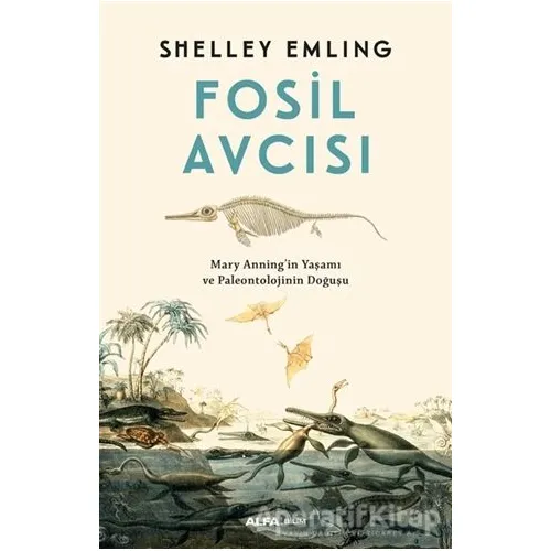 Fosil Avcısı - Shelley Emling - Alfa Yayınları