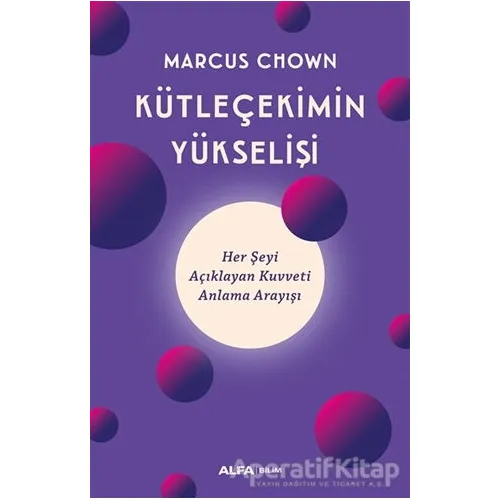 Kütleçekimin Yükselişi - Marcus Chown - Alfa Yayınları