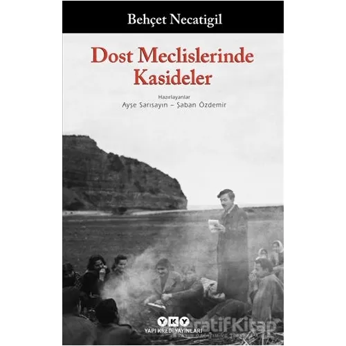 Dost Meclislerinde Kasideler - Behçet Necatigil - Yapı Kredi Yayınları