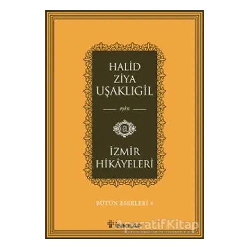 İzmir Hikayeleri - Halid Ziya Uşaklıgil - İnkılap Kitabevi