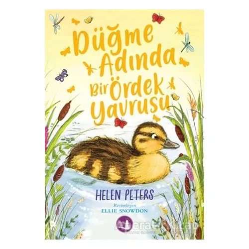 Düğme Adında Bir Ördek Yavrusu - Helen Peters - Büyülü Fener Yayınları