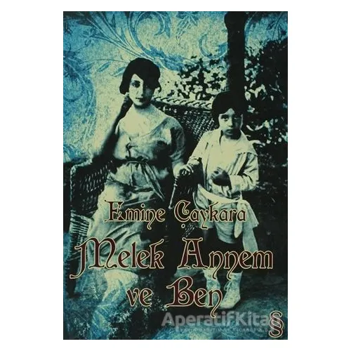Melek Annem ve Ben - Emine Çaykara - Everest Yayınları