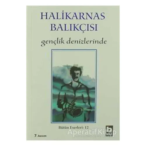 Gençlik Denizlerinde - Cevat Şakir Kabaağaçlı (Halikarnas Balıkçısı) - Bilgi Yayınevi