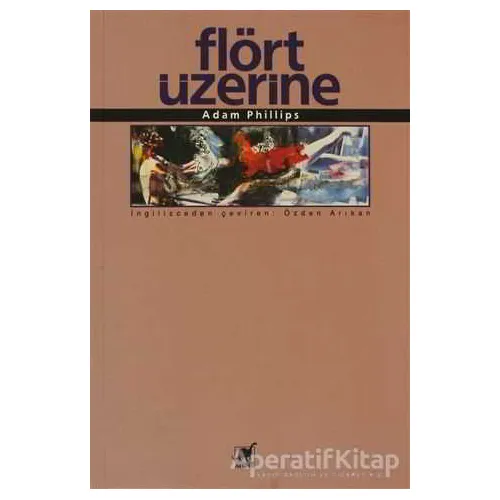 Flört Üzerine - Adam Phillips - Ayrıntı Yayınları
