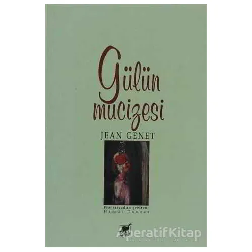 Gülün Mucizesi - Jean Genet - Ayrıntı Yayınları