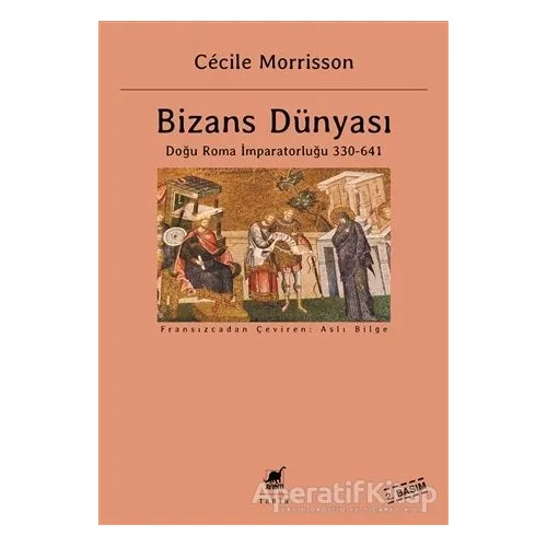 Bizans Dünyası - Cecile Morrisson - Ayrıntı Yayınları