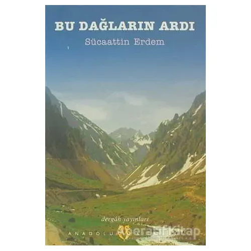 Bu Dağların Ardı - Sücaaddin Erdem - Dergah Yayınları