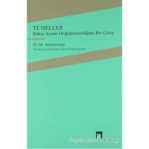 Tümeller - Bakış Açımı Değiştirmediğim Bir Giriş - D. M. Armstrong - Dergah Yayınları