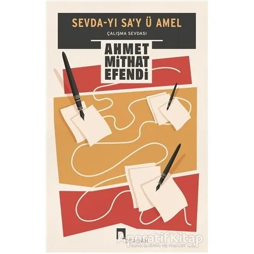 Sevda-yı Say ü Amel - Ahmet Mithat - Dergah Yayınları
