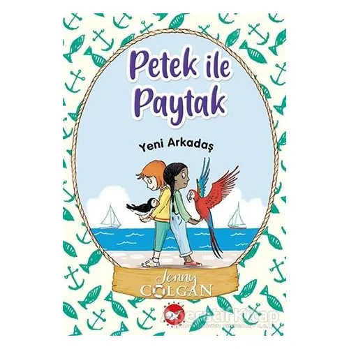 Yeni Arkadaş - Petek ile Paytak 3 - Jenny Colgan - Beyaz Balina Yayınları