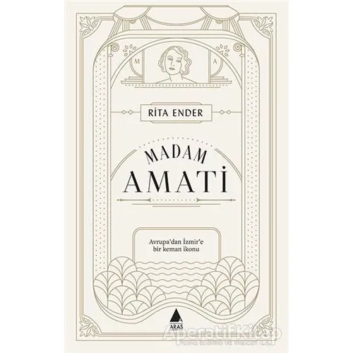 Madam Amati - Rita Ender - Aras Yayıncılık