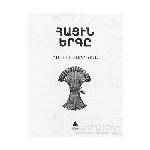 Hatsin Yerkı (Ekmeğin Şarkısı Ermenice) - Taniel Varujan - Aras Yayıncılık