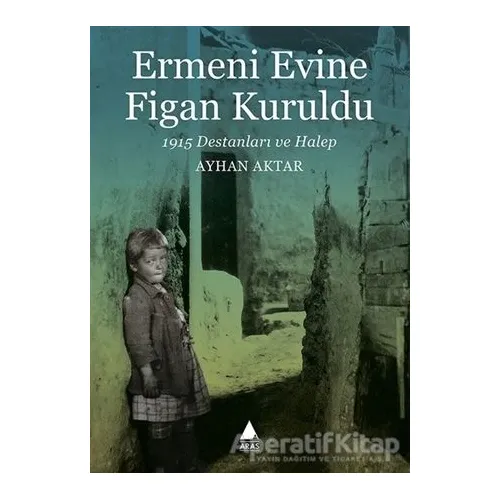 Ermeni Evine Figan Kuruldu - Ayhan Aktar - Aras Yayıncılık