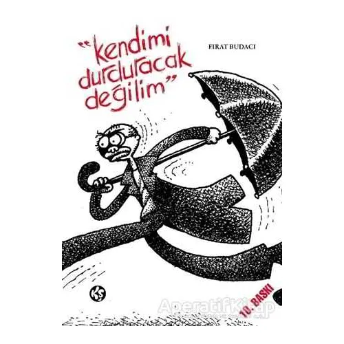 Kendimi Durduracak Değilim - Fırat Budacı - Komikşeyler Yayıncılık