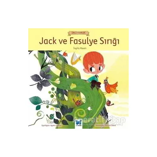 Jack ve Fasulye Sırığı - Ünlü Eserler Serisi - Kolektif - Mavi Kelebek Yayınları