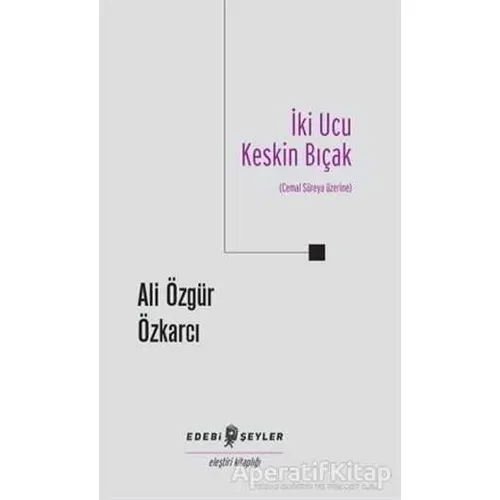İki Ucu Keskin Bıçak - Ali Özgür Özkarcı - Edebi Şeyler