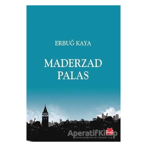 Maderzad Palas - Erbuğ Kaya - Kırmızı Kedi Yayınevi