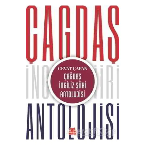 Çağdaş İngiliz Şiiri Antolojisi - Cevat Çapan - Kırmızı Kedi Yayınevi