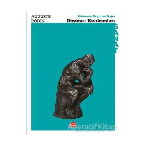 Düşünce Kıvılcımları - Auguste Rodin - Kırmızı Kedi Yayınevi