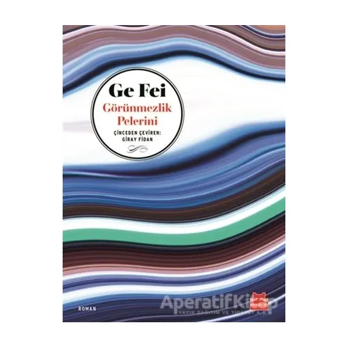 Görünmezlik Pelerini - Ge Fei - Kırmızı Kedi Yayınevi