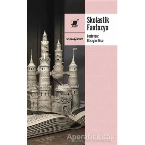 Skolastik Fantazya - Kolektif - Ayrıntı Yayınları