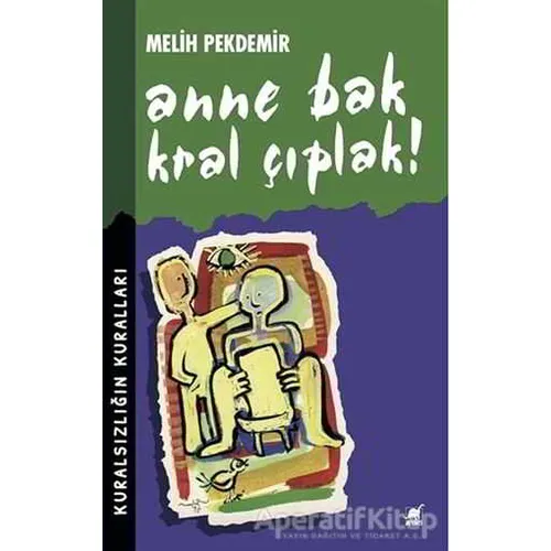 Anne Bak Kral Çıplak! - Melih Pekdemir - Ayrıntı Yayınları