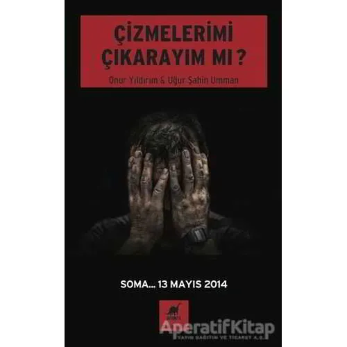 Çizmelerimi Çıkarayım Mı ? - Onur Yıldırım - Ayrıntı Yayınları