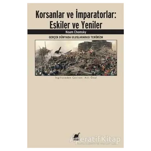 Korsanlar ve İmparatorlar: Eskiler ve Yeniler - Noam Chomsky - Ayrıntı Yayınları