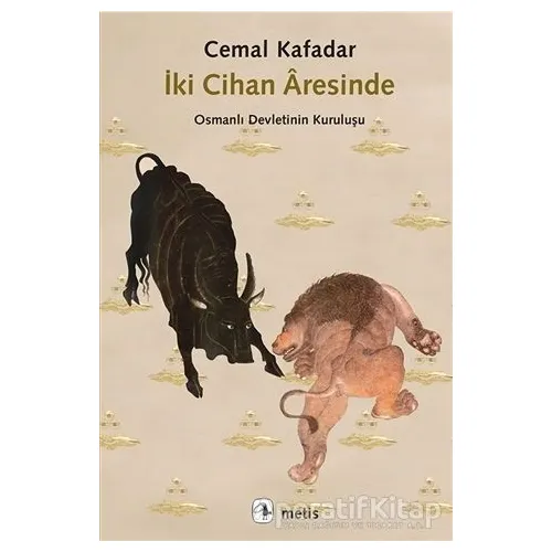 İki Cihan Aresinde - Cemal Kafadar - Metis Yayınları