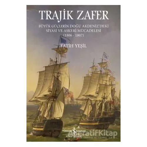 Trajik Zafer - Fatih Yeşil - İş Bankası Kültür Yayınları