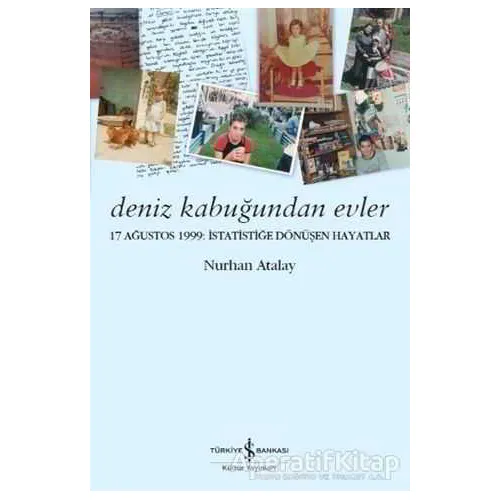 Deniz Kabuğundan Evler - Nurhan Atalay - İş Bankası Kültür Yayınları