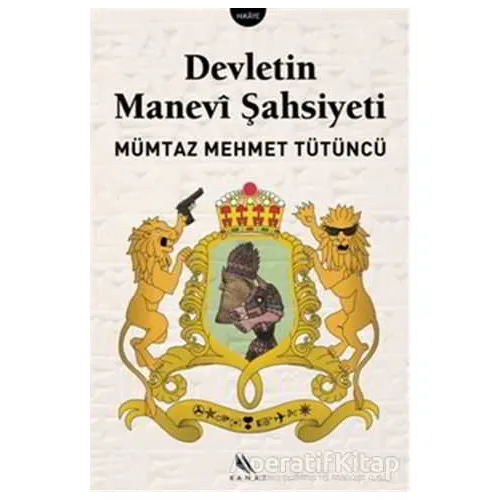 Devletin Manevi Şahsiyeti - Mümtaz Mehmet Tütüncü - Kanat Kitap