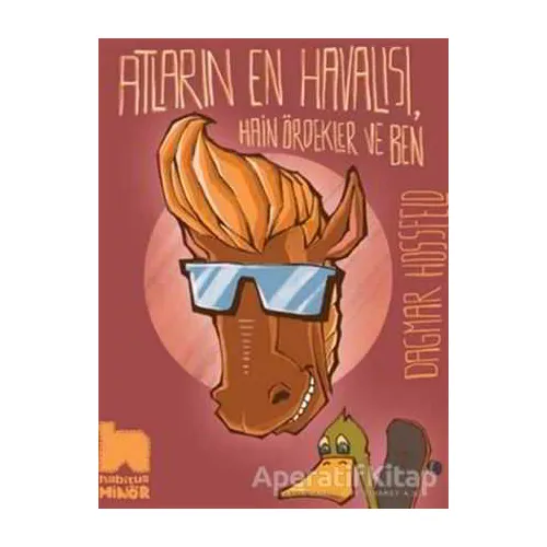Atların En Havalısı - Dagmar Hossfeld - Habitus Kitap