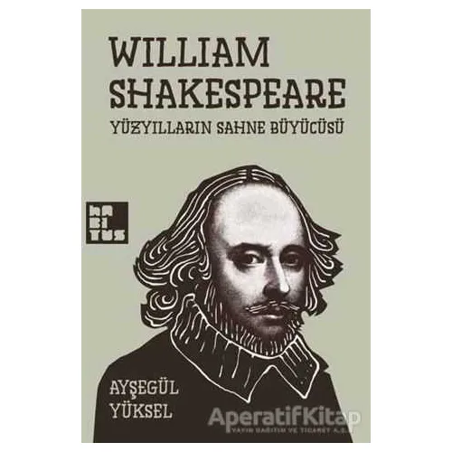 William Shakespeare - Ayşegül Yüksel - Habitus Kitap