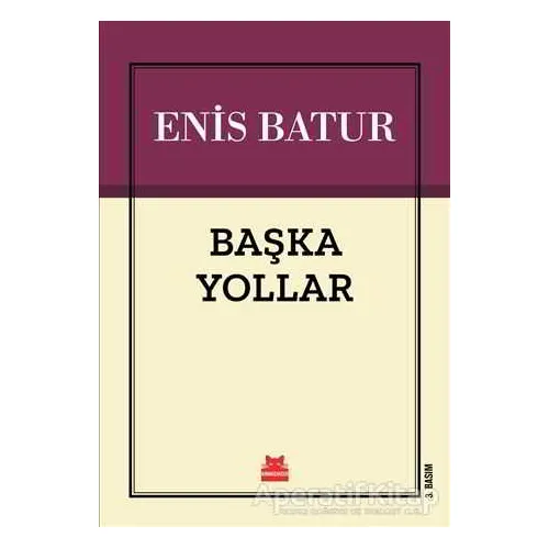 Başka Yollar - Enis Batur - Kırmızı Kedi Yayınevi