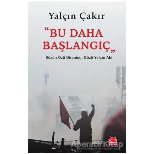 Bu Daha Başlangıç - Yalçın Çakır - Kırmızı Kedi Yayınevi