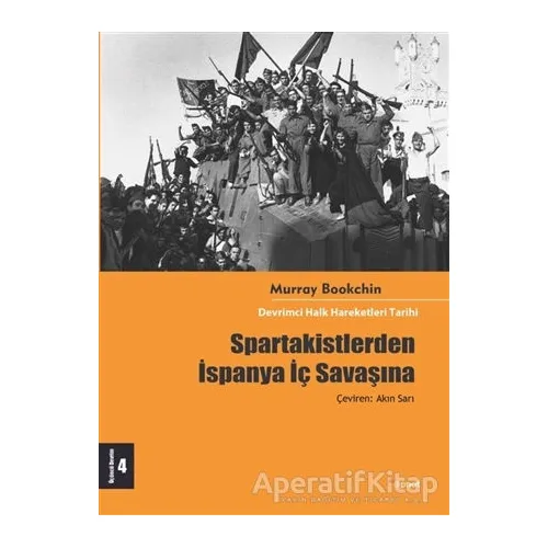 Spartakistlerden İspanya İç Savaşına - Murray Bookchin - Dipnot Yayınları