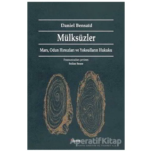 Mülksüzler - Daniel Bensaid - Dipnot Yayınları
