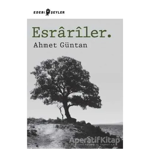 Esrariler. - Ahmet Güntan - Edebi Şeyler
