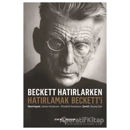Beckett Hatırlarken Hatırlamak Becketti - James Knowlson - Edebi Şeyler