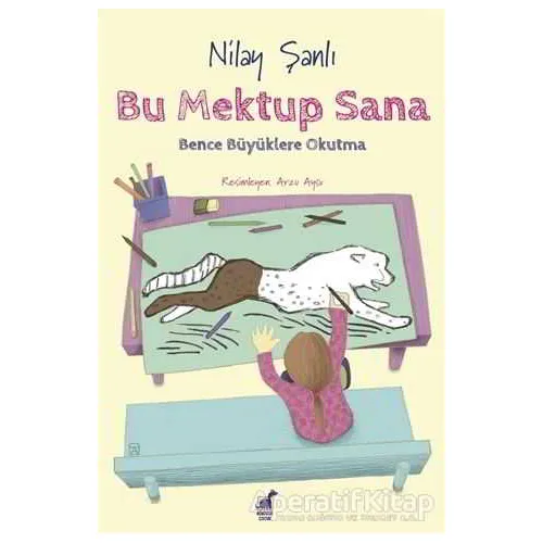 Bu Mektup Sana - Nilay Şanlı - Dinozor Çocuk