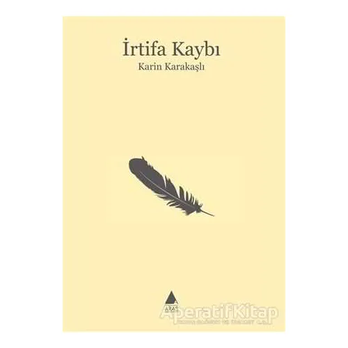 İrtifa Kaybı - Karin Karakaşlı - Aras Yayıncılık