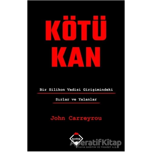 Kötü Kan - John Carreyrou - Buzdağı Yayınevi