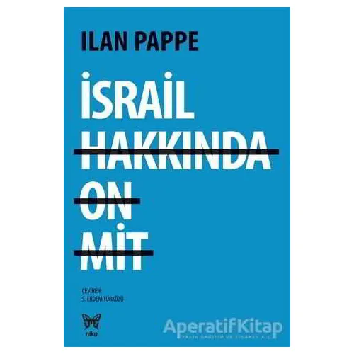 İsrail Hakkında On Mit - Ilan Pappe - Nika Yayınevi